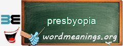 WordMeaning blackboard for presbyopia
